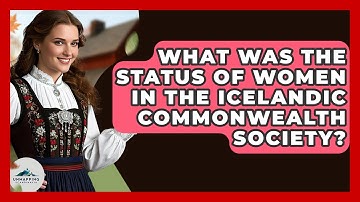 What Was The Status Of Women In The Icelandic Commonwealth Society? - Unmapping Scandinavia