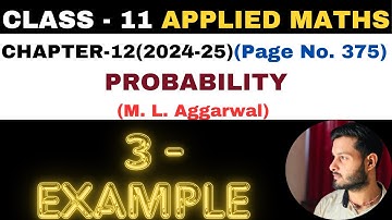 3 Example solution l Chapter 12 l PROBABILITY l Class 11th Applied Maths l M L Aggarwal 2024-25