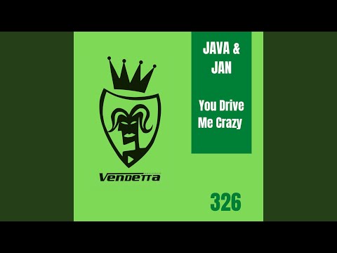 Java & Jan — You Drive Me Crazy