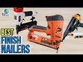 10 Best Finish Nailers 2017 10 Best Finish Nailers 2017