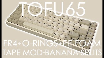 Thocky Tofu65 | FR4 + Banana Splits and Mods
