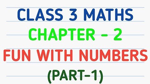 Class 3 Maths | Chapter 2 – Fun With Numbers | CBSE | NCERT | GeopByte | Part-1