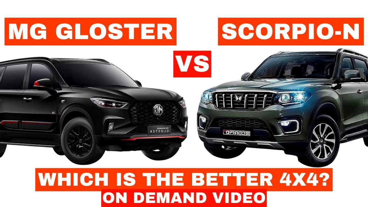 MG Gloster Vs Scorpio N Which To Buy YouTube MG Gloster Vs Scorpio N Which To Buy YouTube