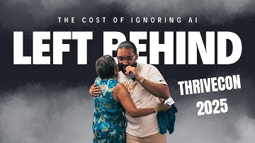 Is Your Business Being Left Behind by AI? | Thrive Con 2025