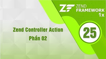 Lập trình Zend 1x - Bài 25 Controller Action - Phần 2