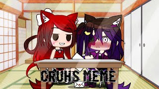 Cruhs Meme / Dana Alvarado/(Gacha Club)💜🖤🍳