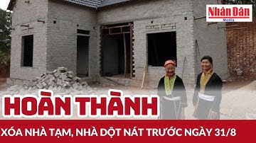 Hoàn thành xóa nhà tạm, nhà dột nát trước ngày 31/8 | Báo Nhân Dân