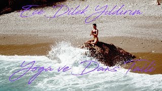 Ece Dilek Yıldırım - 2018 - Kabak Koyu - Yoga Ve Dans Tatili