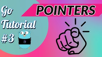 Golang Tutorial #3 - Go Pointers Explained