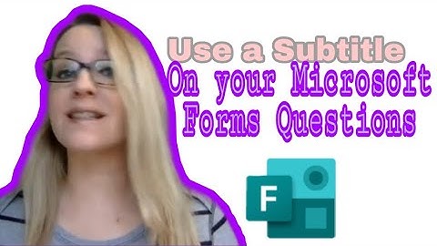 Use a subtitle on your Microsoft Form questions