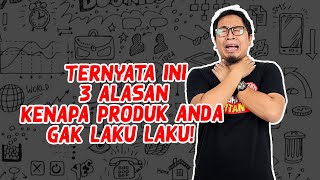 KENAPA JUALAN PRODUK SUSAH LAKU? CARA MENJUAL PRODUK AGAR CEPAT LAKU!