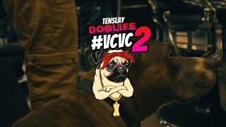 TENSLAY - DOGLIFE 2 #VCVC ( Clip officiel )