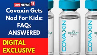 Covaxin Gets Emergency Use Approval For Kids: FAQs Answered | COVID Vaccine News | CNN News18 LIVE