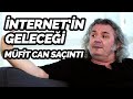 İnternet Geleceği Nasıl Değiştirecek? İnternet&#39;in Geleceğini Merak Eden İzlesin! - Müfit Can Saçıntı