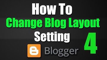 How To Change Blog Template Layout Setting In Blogger Hindi/Urdu Tutorial-4 [kamalgrd] 2018