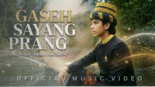 GASEH SAYANG PRANG - Lagu Aceh Sedih Imum Jon Cover Version 2026 (Official Music Video)