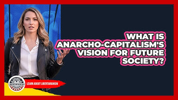 What Is Anarcho-capitalism