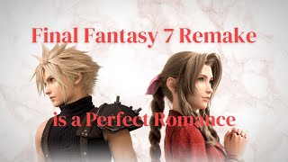 Final Fantasy VII Remake: Crafting a Perfect Romance