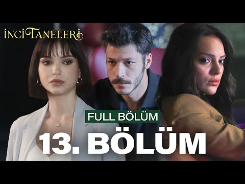 İnci Taneleri – 13. Bölüm