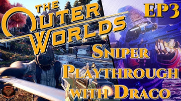 The Outer Worlds: Exploration Sniper Playthrough Part 3