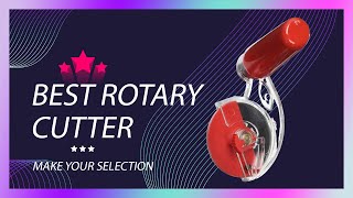 Top 5 Best Rotary Cutters Reviews in 2023 | Make Your Selection