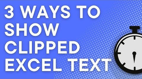 Excel cut off text? 3 ways to show text that