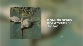 Download lagu O Allah The Almighty || Sami Yusuf || Sped up || Nasheed || @liaax_47