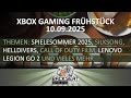 Xbox Gaming Frühstück 10.09.25: Die Themen des Sommers | #70