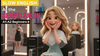 At the Beauty Salon 💅 Slow English Conversation | Easy English For Beginners | A1-A2| screenshot 3