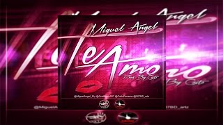 MIGUEL ANGEL - Te amo