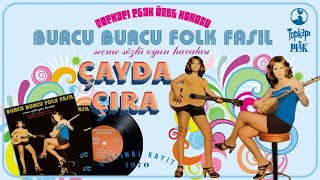 Burcu Burcu Folk Fasıl - Çayda Çıra Resimi