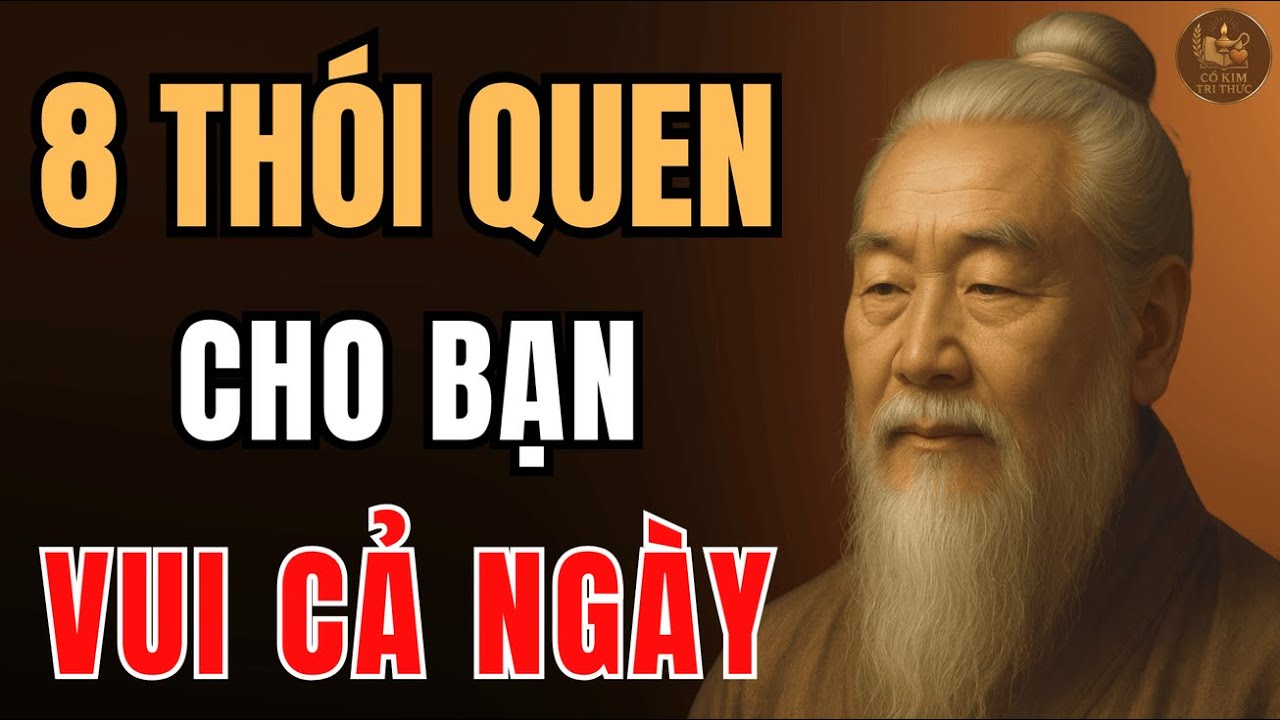 CỔ NHÂN DẠY - NHỮNG THÓI QUEN BUỔI SÁNG GIÚP BẠN HẠNH PHÚC CẢ NGÀY I Triết Lý Sống