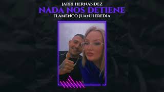 Jarri Hernández - Nada Nos Detiene 