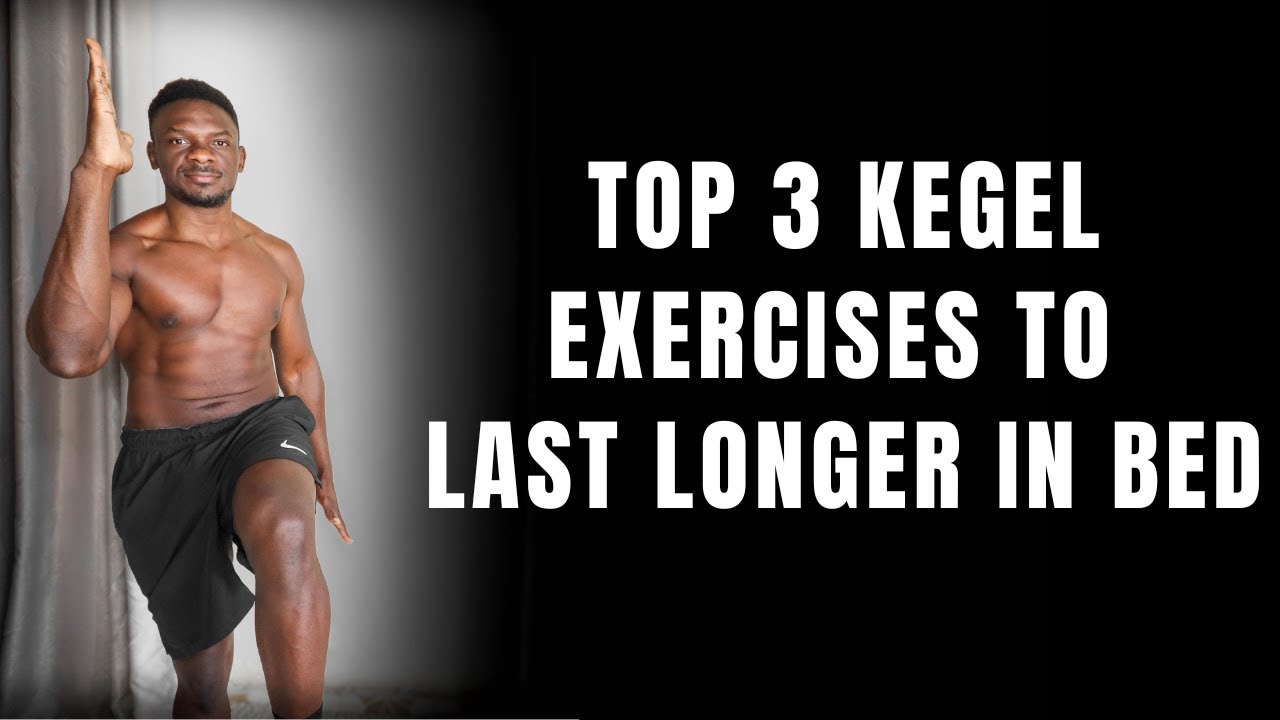 Standing Kegel Exercise to Last Longer in Bed & Increase Bedroom