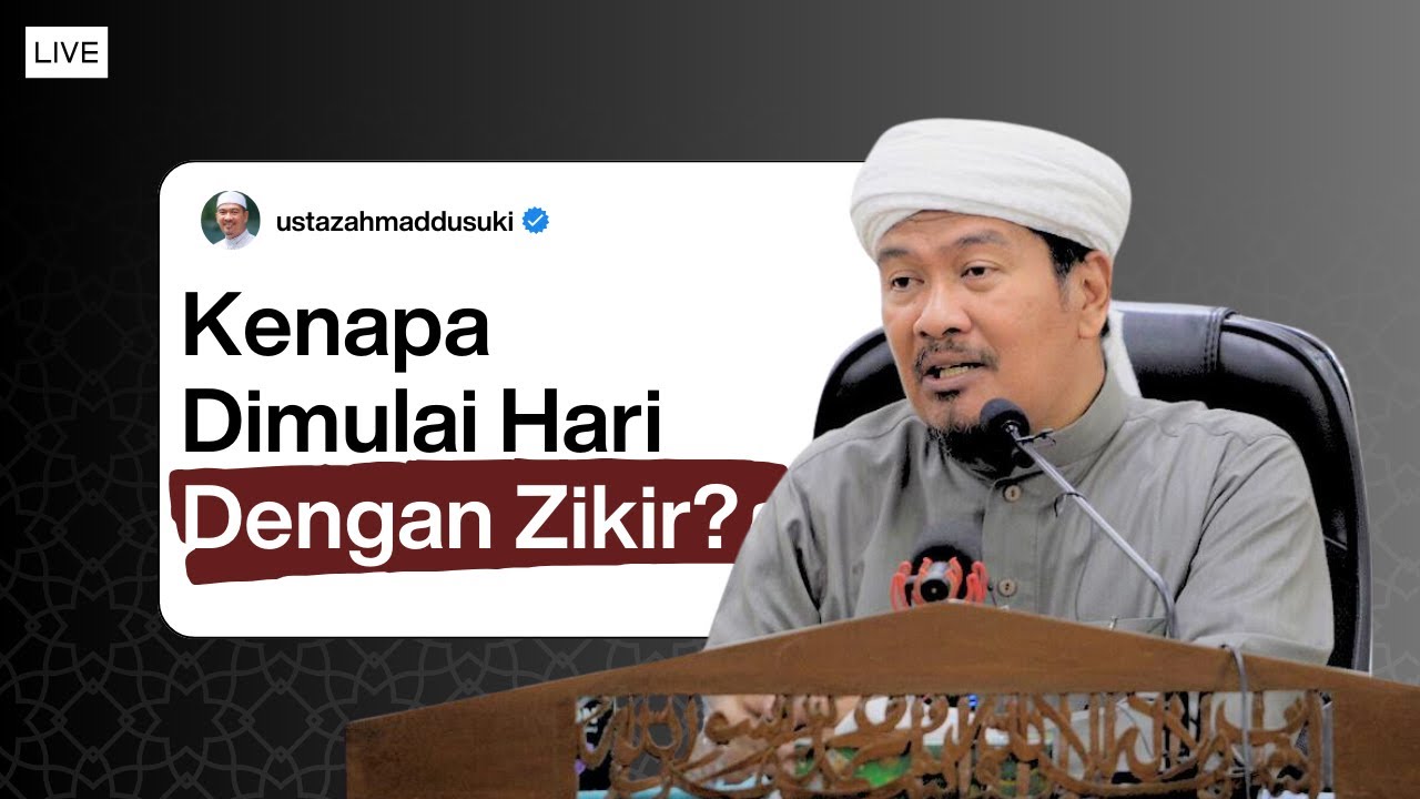 🔴LIVE - Kenapa Dimulai Hari Dengan Zikir? | Ustaz Ahmad Dusuki Abd Rani #USTAD