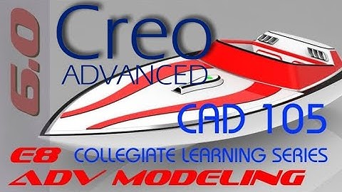 E8 Creo Parametric 6.0 - Modeling 6 Boat Tutorial