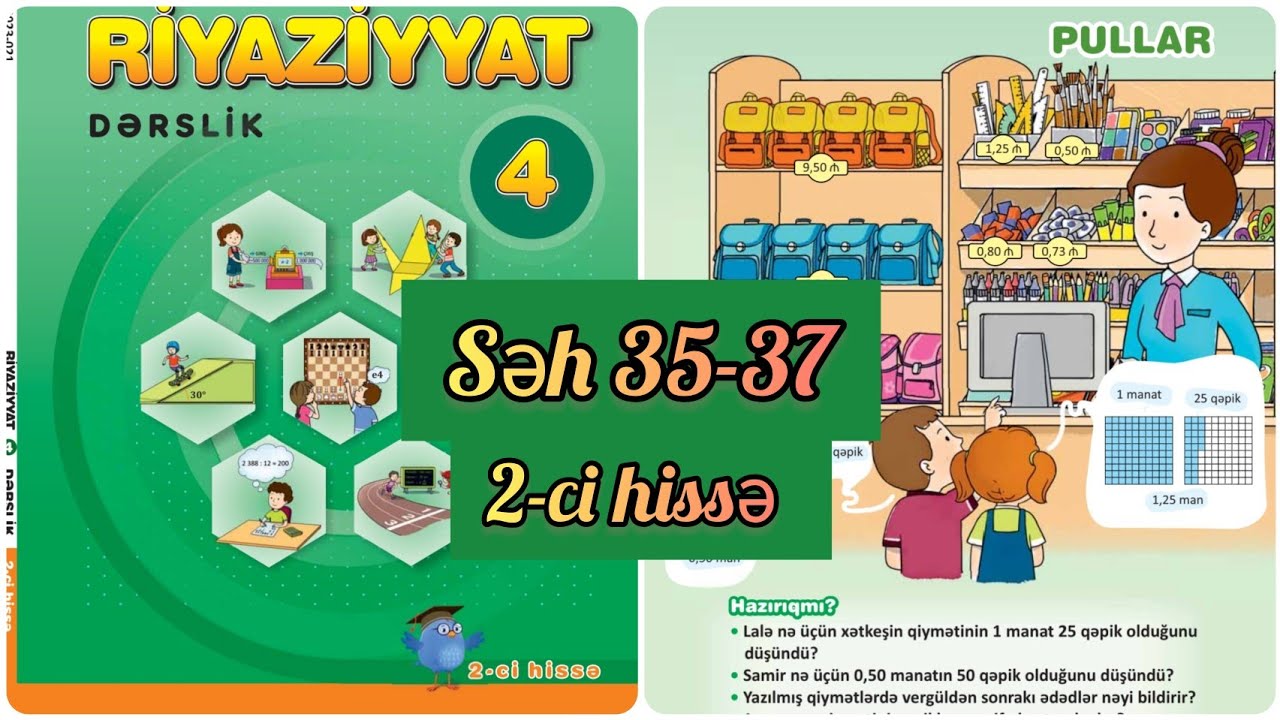 4-cü sinif Riyaziyyat dərslik səh 35,36,37. 2-ci hissə. Pullar və onluq kəsrlər