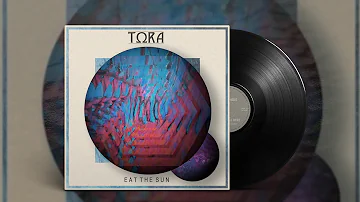 Tora - Eat the Sun