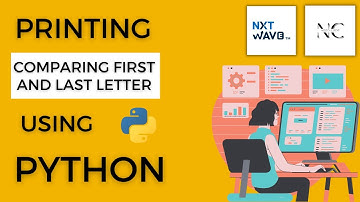 Comparing First and Last Letter in  Python || Coding Practice - 2B || NextWave || CCBP4.0 ||