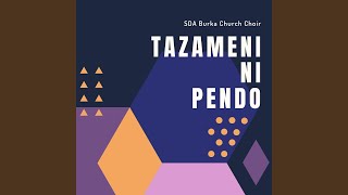 Tazameni Ni Pendo