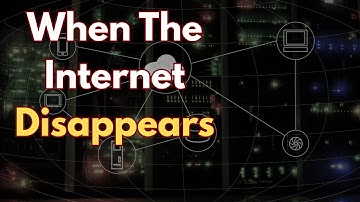 What If The Internet Disappeared Forever?