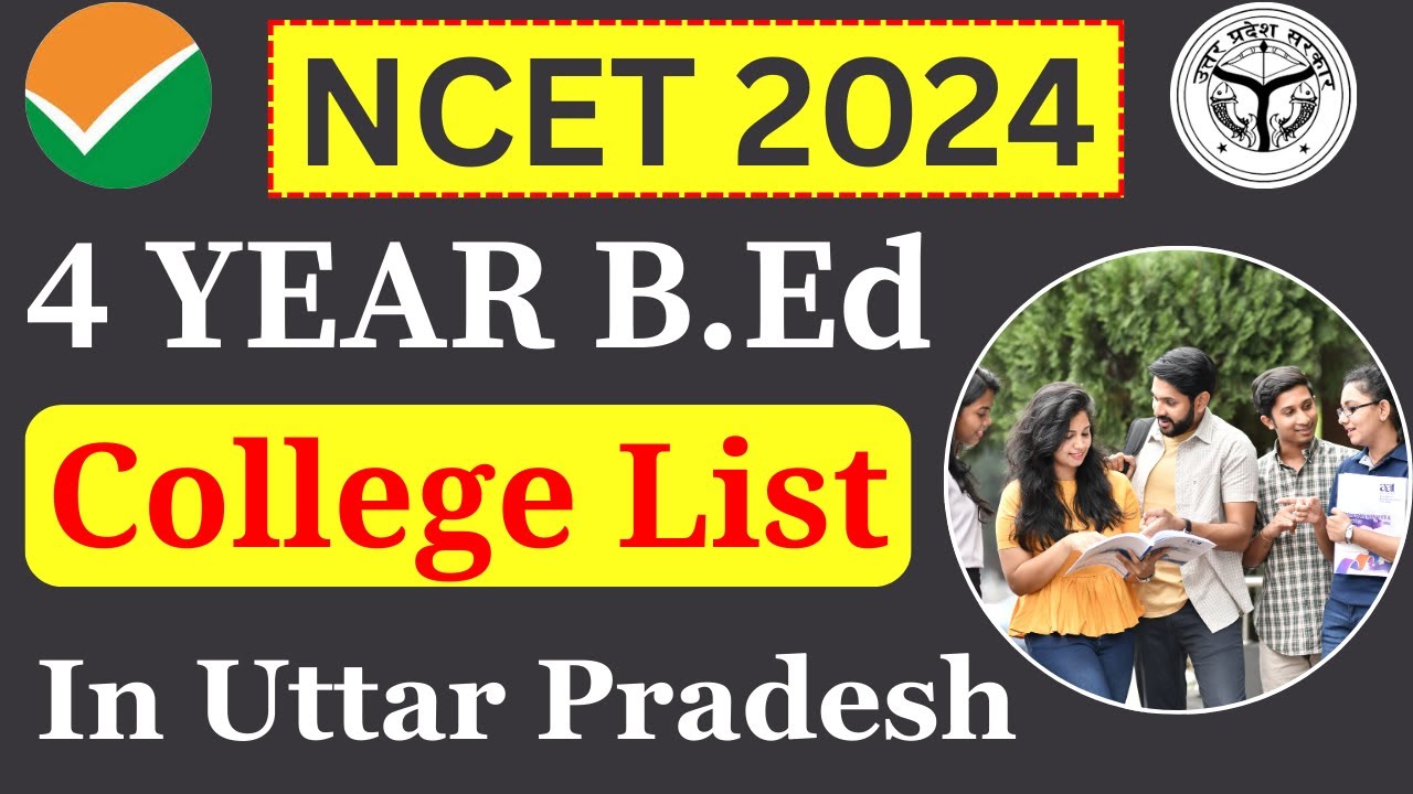 4 Year B.Ed In UP NCET College In UP NCET College List 2024 ITEP
