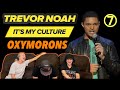 TREVOR NOAH: It’s My Culture Part 7 (Oxymorons) - Reaction!