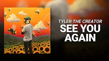 See You Again (Feat. Kali Uchis) // Tyler, The Creator