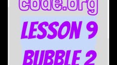 code.org Lesson 9 Bubble 2