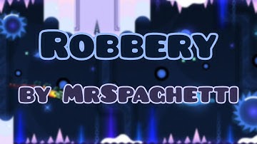 "Robbery" by MrSpaghetti [Harder; All Coins] — Geometry Dash