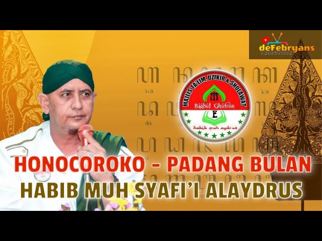 Honocoroko - Padang Bulan - Habib Muh Syafi'i Bin Idrus Alaydrus class=