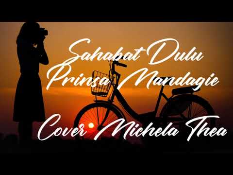 Sahabat Dulu Prinsa Mandagie Lirik | Ost Layangan Putus
