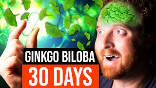 I Took Ginkgo Biloba For 30 Days, Here's What Happened