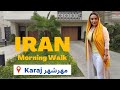 Iran vlog  4k morning walk tour in karaj city 2022